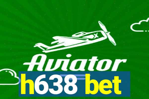 h638 bet